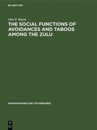 bokomslag The Social Functions of Avoidances and Taboos Among the Zulu