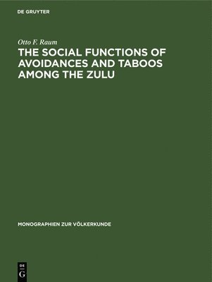 bokomslag The Social Functions of Avoidances and Taboos among the Zulu