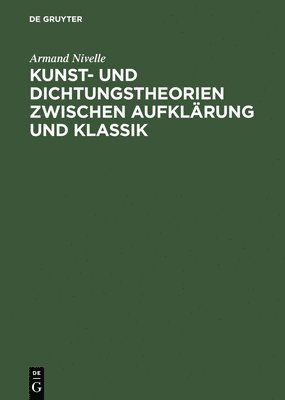 bokomslag Kunst- Und Dichtungstheorien Zwischen Aufklrung Und Klassik