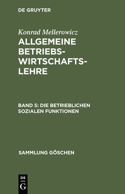 Konrad Mellerowicz - betrieblichen sozialen Funktionen, Inbunden
