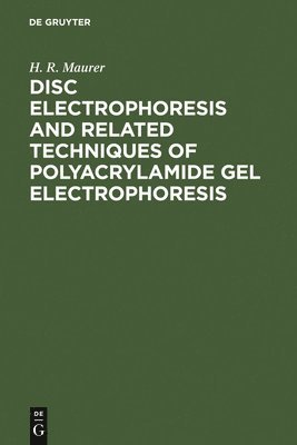 bokomslag Disc Electrophoresis and Related Techniques of Polyacrylamide Gel Electrophoresis