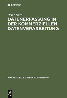 Heinz Dürr - Datenerfassung in der kommerziellen Datenverarbeitung, Inbunden