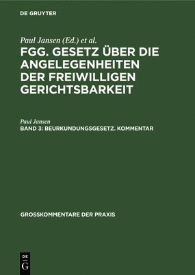 Paul Jansen - Beurkundungsgesetz. Kommentar, Inbunden