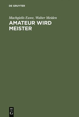 Amateur wird Meister 1