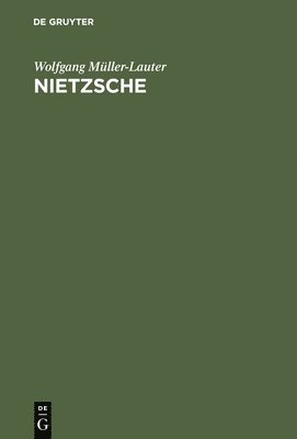 Wolfgang Müller-Lauter - Nietzsche, Inbunden