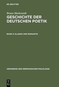 bokomslag Geschichte der deutschen Poetik, Band 3, Klassik und Romantik