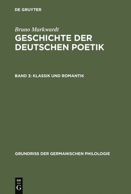 bokomslag Geschichte der deutschen Poetik, Band 3, Klassik und Romantik