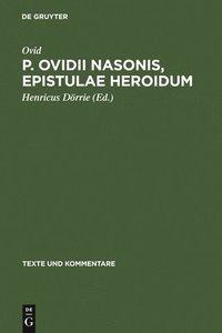 bokomslag P. Ovidii Nasonis, Epistulae Heroidum