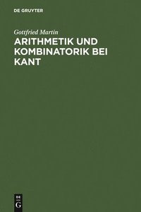 bokomslag Arithmetik und Kombinatorik bei Kant