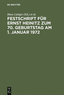 Festschrift Fr Ernst Heinitz Zum 70. Geburtstag Am 1. Januar 1972 1