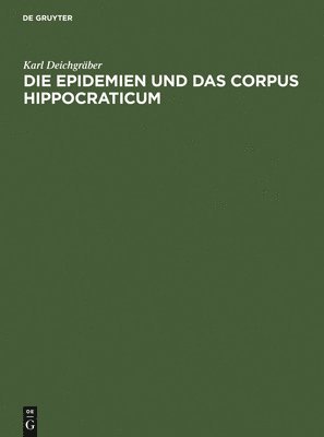 bokomslag Die Epidemien und das Corpus Hippocraticum