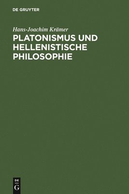 Platonismus und hellenistische Philosophie 1