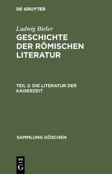 Ludwig Bieler - Die Literatur der Kaiserzeit, Inbunden