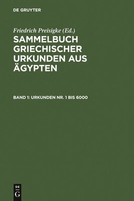 Friedrich Preisigke - Urkunden Nr. 1 bis 6000, Inbunden