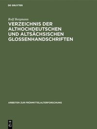 bokomslag Verzeichnis der althochdeutschen und altschsischen Glossenhandschriften