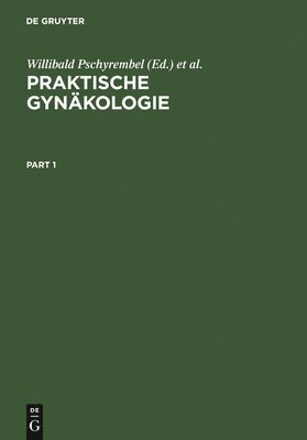 Guenter Strauss - Praktische Gynäkologie: Für Studium, Klinik Und PRAXIS, Inbunden