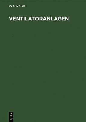 Degruyter - Ventilatoranlagen, Inbunden