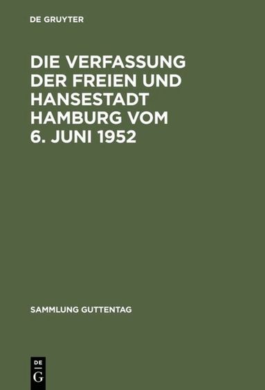 de Gruyter - Die Verfassung der Freien und Hansestadt Hamburg vom 6. Juni 1952, Inbunden