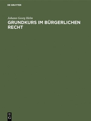 bokomslag Grundkurs im Bürgerlichen Recht