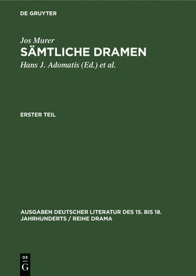 Jos Murer, Hans J Adomatis, Manfred Escherig, Inge Hoppe, Gerhard Knoll, Helmut Krause, Hans-Gert Roloff, Klaus P Schmidt - Sämtliche Dramen, Inbunden