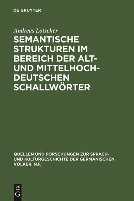 Semantische Strukturen Im Bereich Der Alt- Und Mittelhochdeutschen Schallwrter 1
