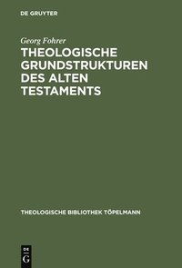 bokomslag Theologische Grundstrukturen des Alten Testaments