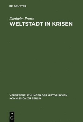 Diethelm Prowe - Weltstadt in Krisen, Inbunden