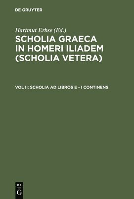 Hartmut Erbse, Hartmut Erbse - Scholia AD Libros E - I Continens, Inbunden