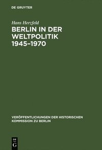 bokomslag Berlin in der Weltpolitik 1945-1970