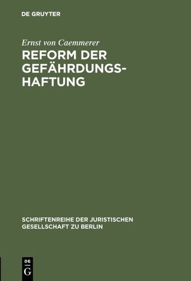 Ernst von Caemmerer - Reform der Gefährdungshaftung, Inbunden
