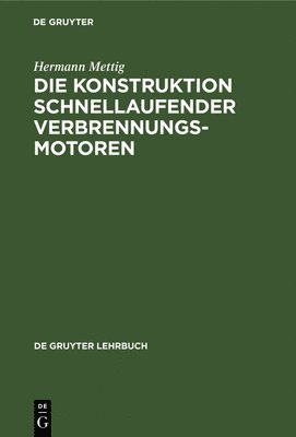 Die Konstruktion schnellaufender Verbrennungsmotoren 1