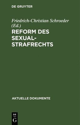 Friedrich-Christian Schroeder - Reform des Sexualstrafrechts, Inbunden