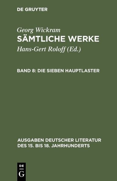 Georg Wickram, Hans-Gert Roloff - Die sieben Hauptlaster, Inbunden