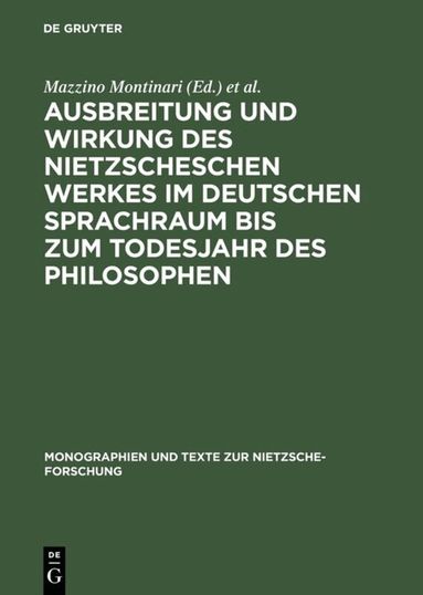 Mazzino Montinari, W. Müller-Lauter - Ausbreitung und Wirkung des Nietzscheschen Werkes im deutschen Sprachraum bis zum Todesjahr des Philosophen, Inbunden