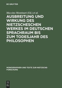 Mazzino Montinari, W. Müller-Lauter - Ausbreitung und Wirkung des Nietzscheschen Werkes im deutschen Sprachraum bis zum Todesjahr des Philosophen, Inbunden