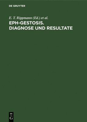 bokomslag EPH-Gestosis. Diagnose und Resultate