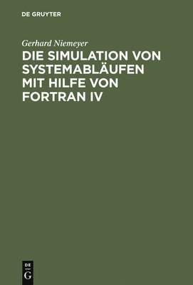 Die Simulation von Systemablufen mit Hilfe von FORTRAN IV 1