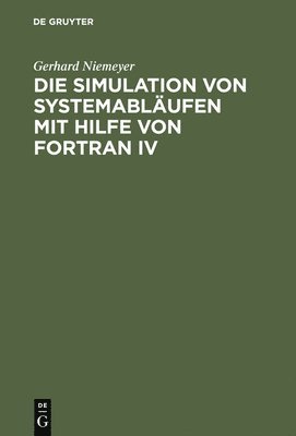 Gerhard Niemeyer - Simulation von Systemabläufen mit Hilfe von FORTRAN IV, Inbunden
