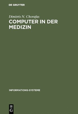Dimitris N Chorafas - Computer in der Medizin, Inbunden