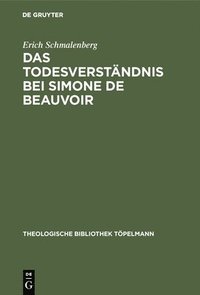 bokomslag Das Todesverstndnis Bei Simone de Beauvoir