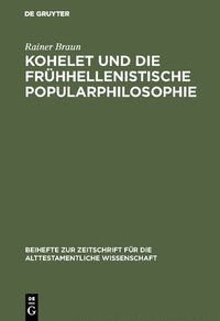 bokomslag Kohelet Und Die Frhhellenistische Popularphilosophie
