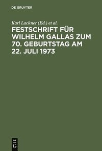 bokomslag Festschrift Fr Wilhelm Gallas Zum 70. Geburtstag Am 22. Juli 1973