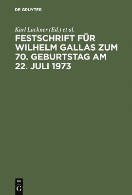 bokomslag Festschrift Für Wilhelm Gallas Zum 70. Geburtstag Am 22. Juli 1973