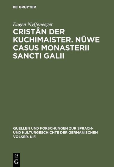 Eugen Nyffenegger - Cristân der Kuchimaister. Nüwe Casus Monasterii Sancti Galii, Inbunden