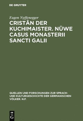 bokomslag Cristn der Kuchimaister. Nwe Casus Monasterii Sancti Galii