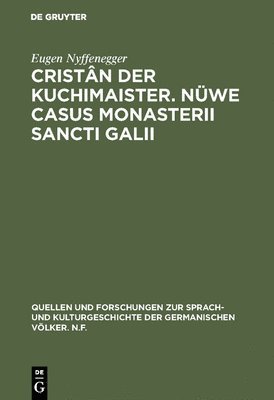 Cristân der Kuchimaister. Nüwe Casus Monasterii Sancti Galii 1