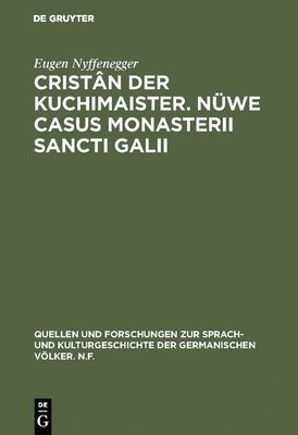 Cristn der Kuchimaister. Nwe Casus Monasterii Sancti Galii 1