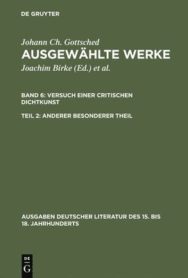 Johann Christoph Gottsched, Joachim Birke, Brigitte Birke - Ausgewählte Werke, Bd 6/Tl 2, Anderer besonderer Theil, Inbunden