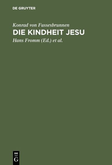 Konrad von Fussesbrunnen, Hans Fromm, Klaus Grubmüller - Die Kindheit Jesu, Inbunden