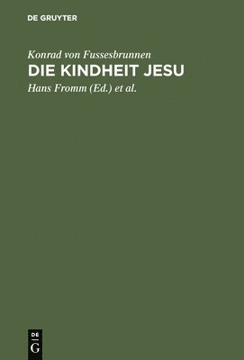 Konrad von Fussesbrunnen, Konrad Von Fussesbrunnen, Hans Fromm, Klaus Grubmüller - Die Kindheit Jesu, Inbunden